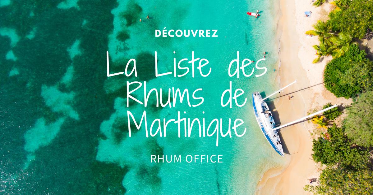 You are currently viewing La liste des rhums de Martinique, explorons les meilleures cuvées des Caraïbes